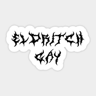 ELDRITCH Gay ( Black type) Sticker